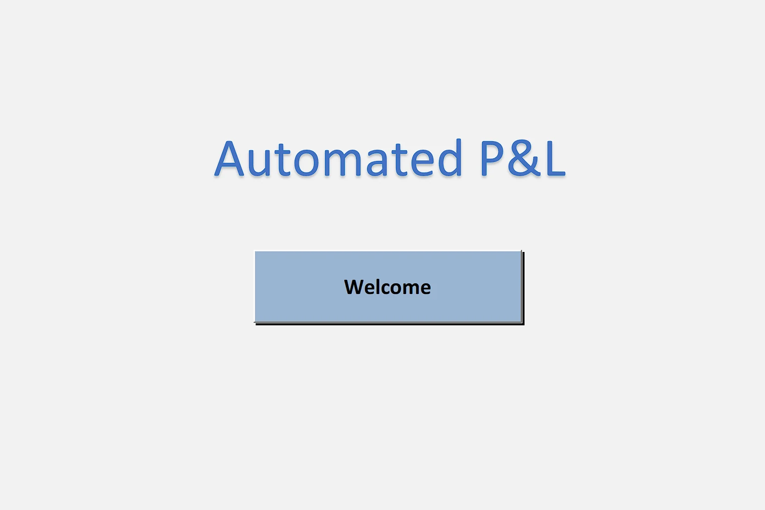 Automated P&L welcome screen